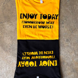 Enjoy Today T-shirt