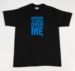 Someone to Watch Over Me T-shirt