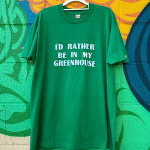 I'd Rather Greenhouse T-shirt