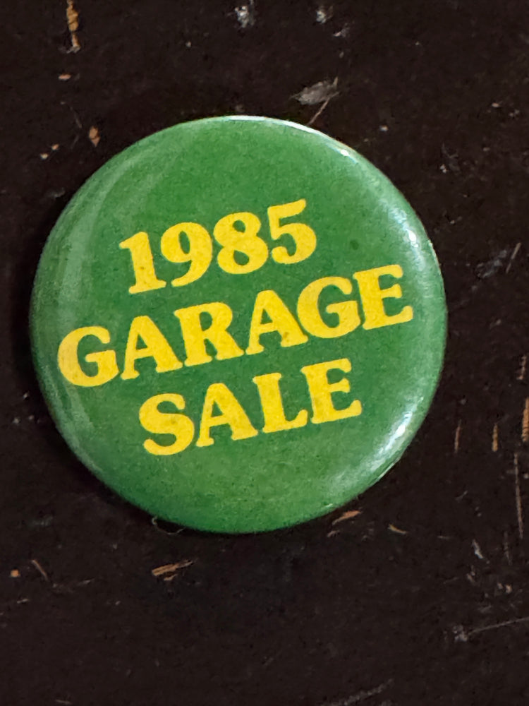 1985 Garage Sale Pin