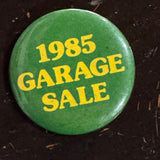1985 Garage Sale Pin