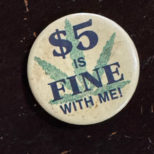 Ann Arbor $5 Weed Fine Pin