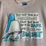 Bullshit Mushroom T-shirt