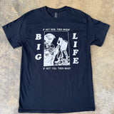 Big Life T-shirt