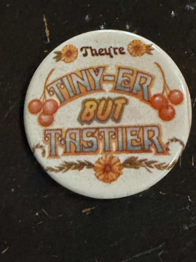 Tinier but Tastier Pin