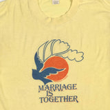 Marriage is Together T-Shirt