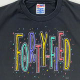 Forty-Fied T-shirt