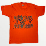 Musicians Are Noteworthy T-shirt