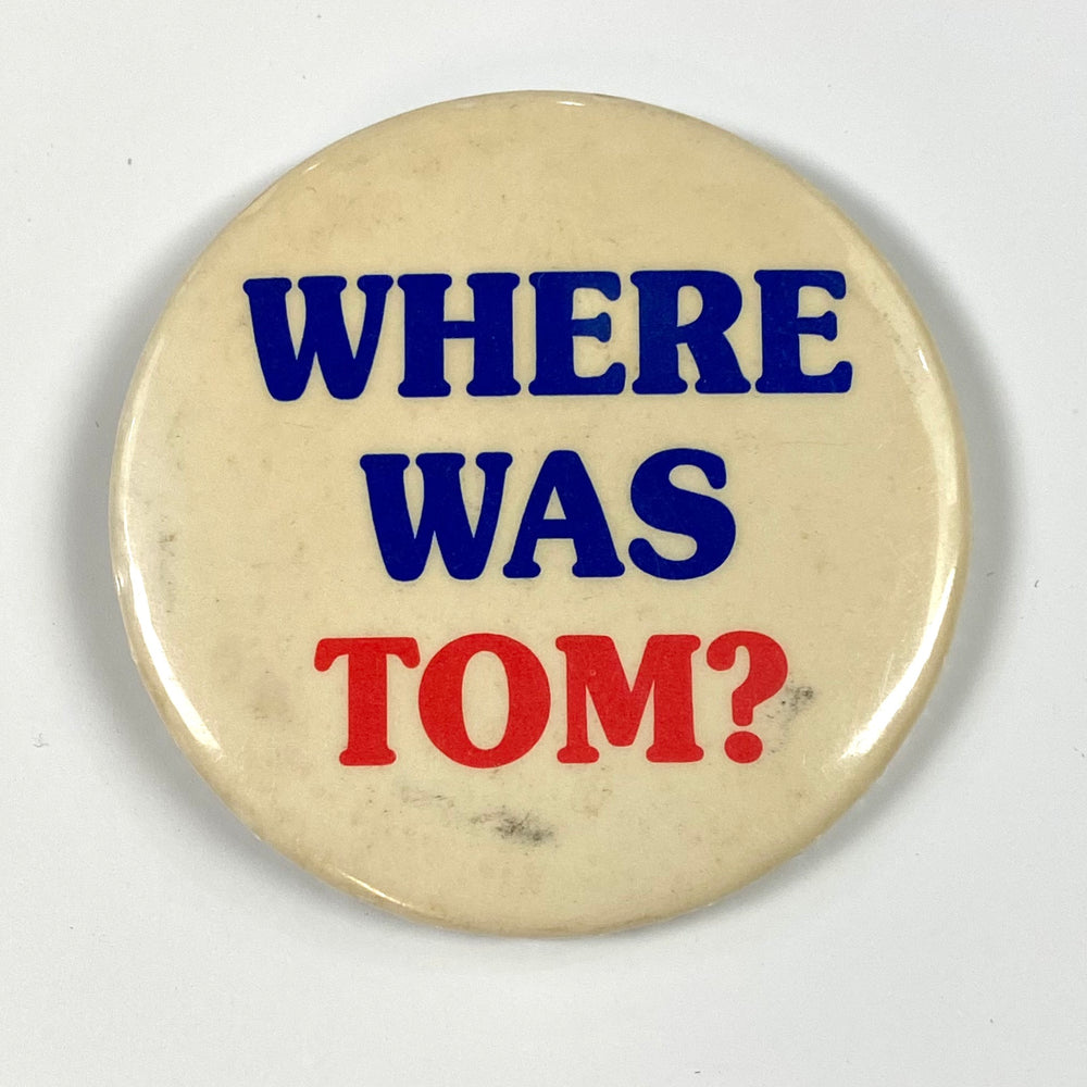 Where Was Tom? Pin