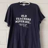 Old Teachers T-shirt